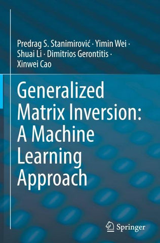 Generalized Matrix Inversion: A Machine Learning Approach