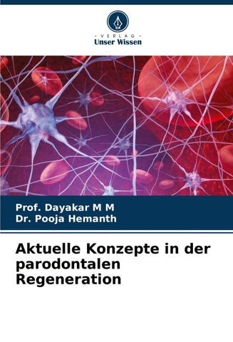 Aktuelle Konzepte in der parodontalen Regeneration