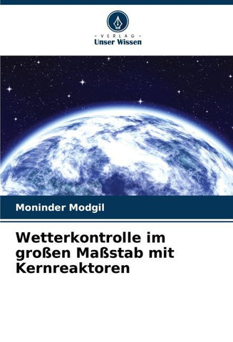 Wetterkontrolle im großen Maßstab mit Kernreaktoren
