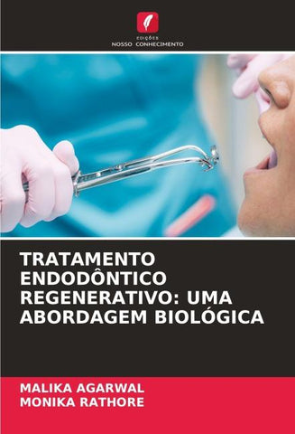 TRATAMENTO ENDODÔNTICO REGENERATIVO: UMA ABORDAGEM BIOLÓGICA