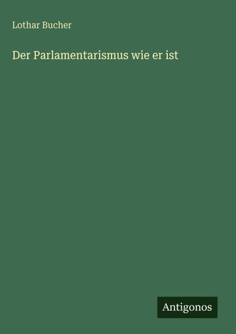Der Parlamentarismus wie er ist