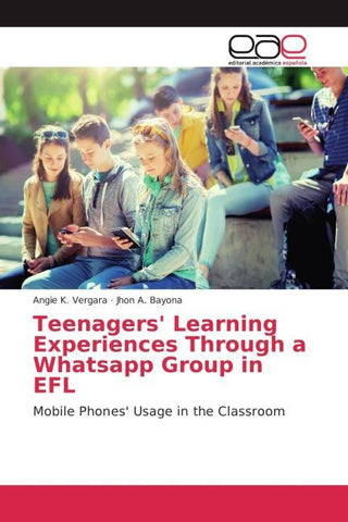 Teenagers' Learning Experiences Through a Whatsapp Group in EFL
