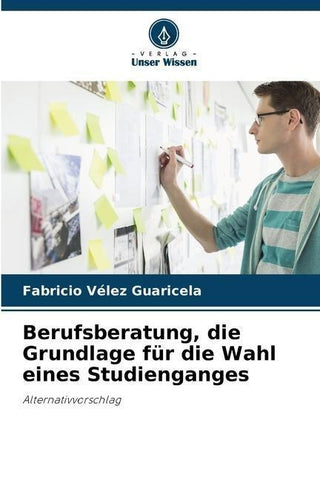 Berufsberatung, die Grundlage für die Wahl eines Studienganges
