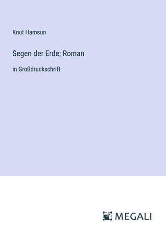 Segen der Erde; Roman