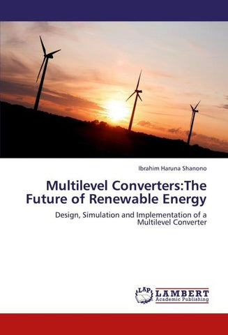 Multilevel Converters:The Future of Renewable Energy