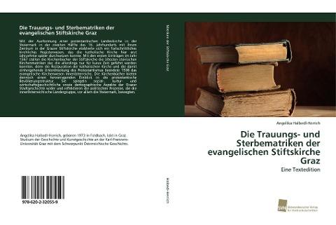 Die Trauungs- und Sterbematriken der evangelischen Stiftskirche Graz
