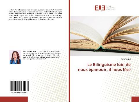 Le Bilinguisme loin de nous épanouir, il nous lèse