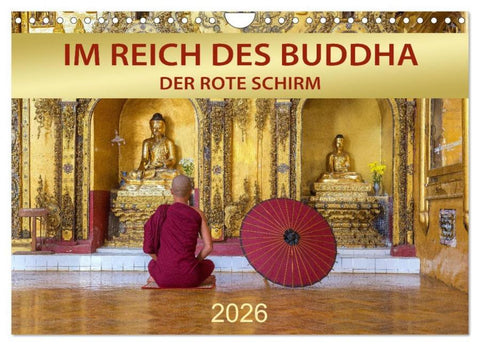 IM REICH DES BUDDHA - DER ROTE SCHIRM (Wandkalender 2026 DIN A4 quer), CALVENDO Monatskalender