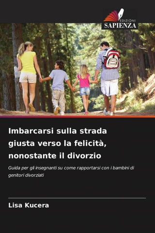 Imbarcarsi sulla strada giusta verso la felicità, nonostante il divorzio