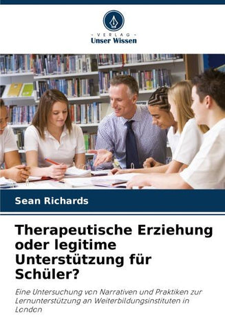 Therapeutische Erziehung oder legitime Unterstützung für Schüler?