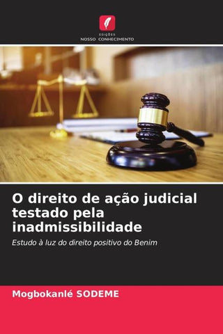 O direito de ação judicial testado pela inadmissibilidade