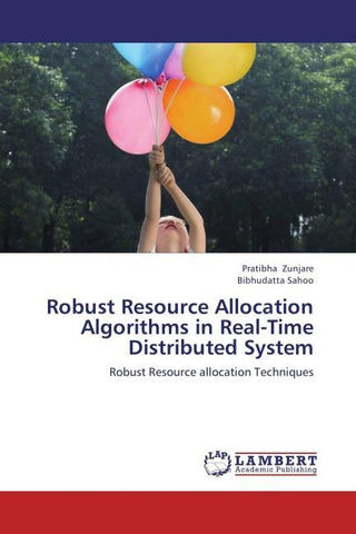 Robust Resource Allocation Algorithms in Real-Time Distributed System