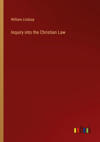 Inquiry into the Christian Law