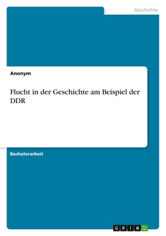 Flucht in der Geschichte am Beispiel der DDR