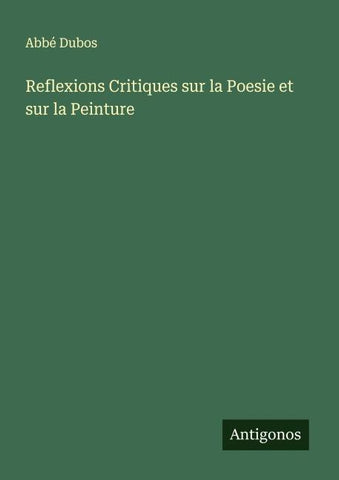 Reflexions Critiques sur la Poesie et sur la Peinture