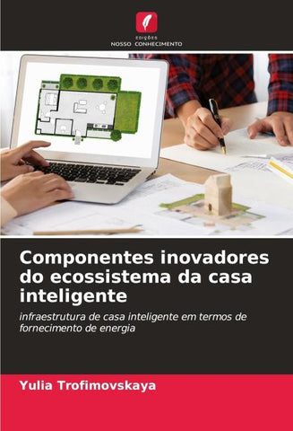 Componentes inovadores do ecossistema da casa inteligente