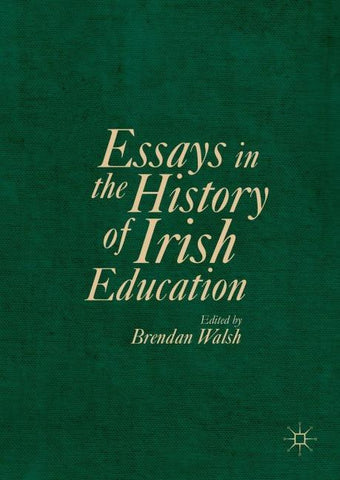 Essays in the History of Irish Education