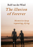 The illusion of forever