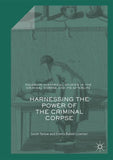 Harnessing the Power of the Criminal Corpse