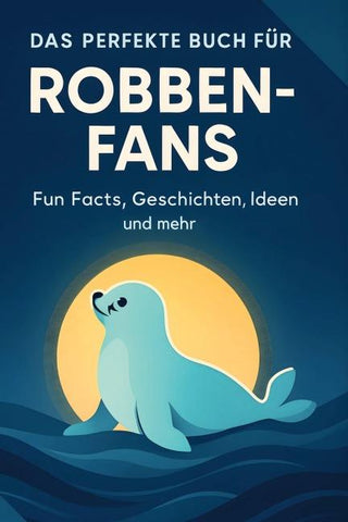 Das perfekte Buch für Robben-Fans