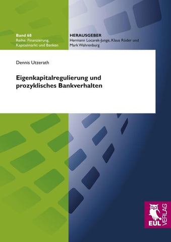 Eigenkapitalregulierung und prozyklisches Bankverhalten