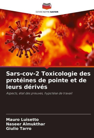 Sars-cov-2 Toxicologie des protéines de pointe et de leurs dérivés
