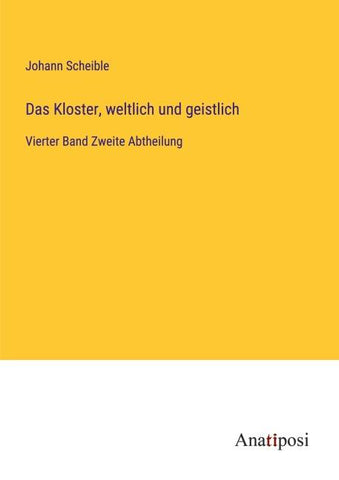 Das Kloster, weltlich und geistlich