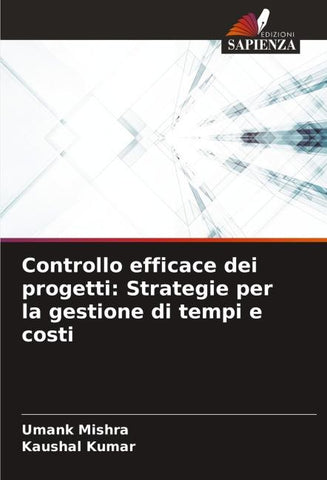Controllo efficace dei progetti: Strategie per la gestione di tempi e costi