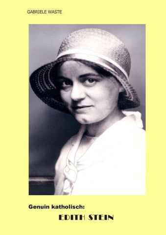 Genuin katholisch: Edith Stein