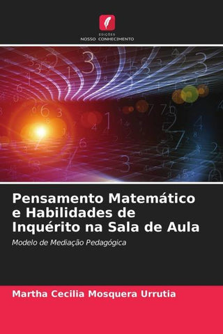 Pensamento Matemático e Habilidades de Inquérito na Sala de Aula