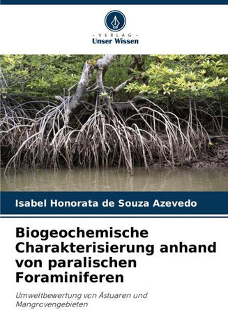 Biogeochemische Charakterisierung anhand von paralischen Foraminiferen