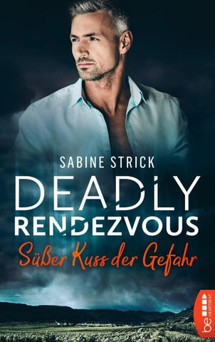 Deadly Rendezvous – Süßer Kuss der Gefahr