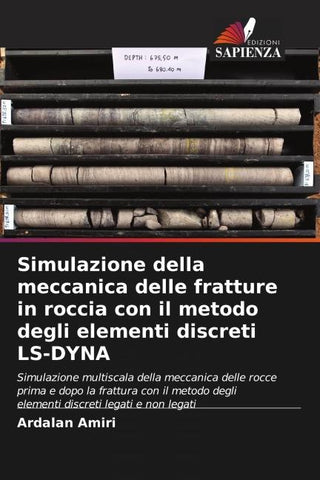 Simulazione della meccanica delle fratture in roccia con il metodo degli elementi discreti LS-DYNA