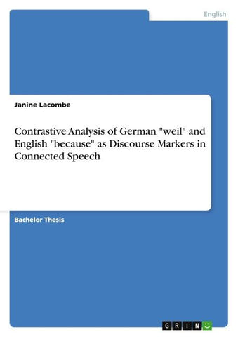 Contrastive Analysis of German "weil" and English "because" as Discourse Markers in Connected Speech