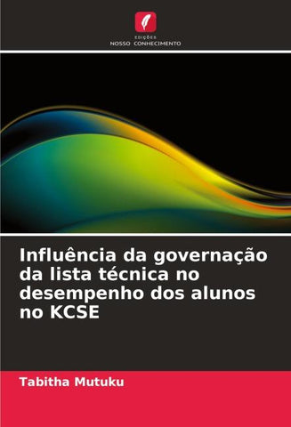 Influência da governação da lista técnica no desempenho dos alunos no KCSE