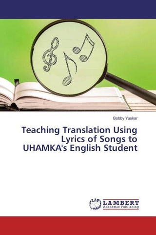 Teaching Translation Using Lyrics of Songs to UHAMKA's English Student