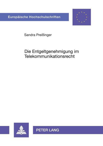 Die Entgeltgenehmigung im Telekommunikationsrecht