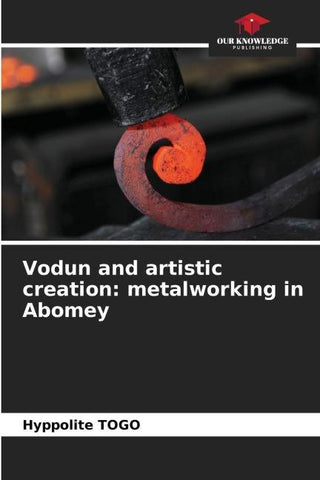 Vodun and artistic creation: metalworking in Abomey