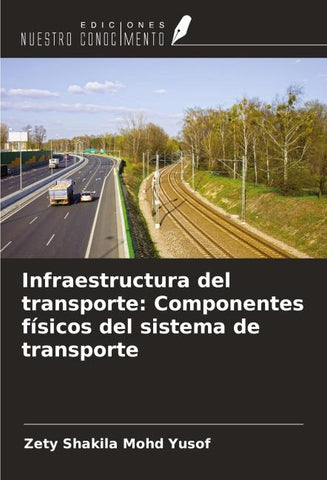 Infraestructura del transporte: Componentes físicos del sistema de transporte
