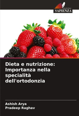 Dieta e nutrizione: Importanza nella specialità dell'ortodonzia