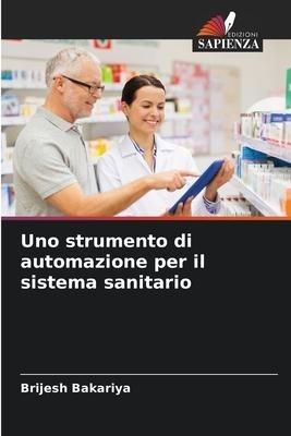 Uno strumento di automazione per il sistema sanitario