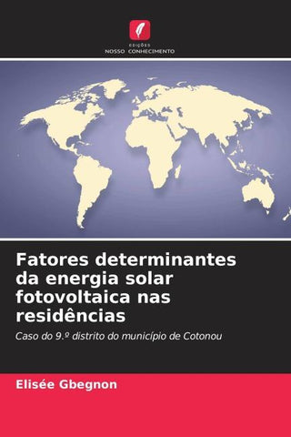 Fatores determinantes da energia solar fotovoltaica nas residências