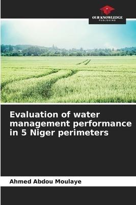 Evaluation of water management performance in 5 Niger perimeters