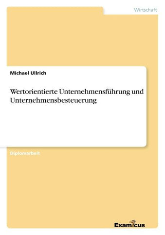 Wertorientierte Unternehmensführung und Unternehmensbesteuerung