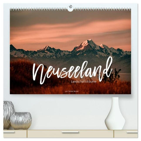 Neuseeland - Landschaftsträume (hochwertiger Premium Wandkalender 2026 DIN A2 quer), Kunstdruck in Hochglanz
