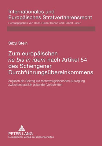 Zum europäischen 'ne bis in idem' nach Artikel 54 des Schengener Durchführungsübereinkommens