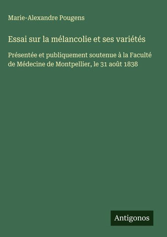 Essai sur la mélancolie et ses variétés