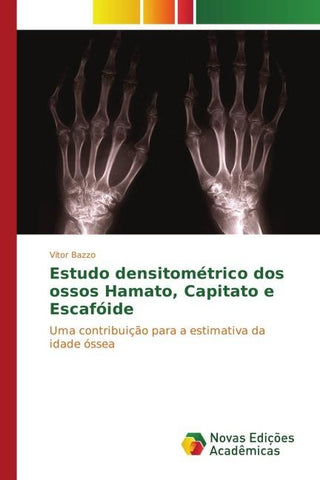 Estudo densitométrico dos ossos Hamato, Capitato e Escafóide