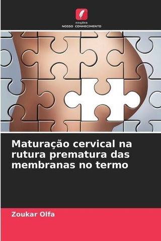 Maturação cervical na rutura prematura das membranas no termo