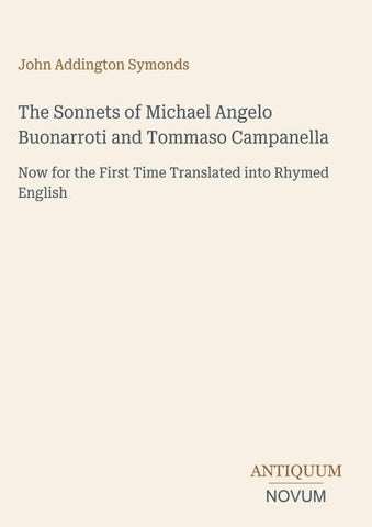 The Sonnets of Michael Angelo Buonarroti and Tommaso Campanella